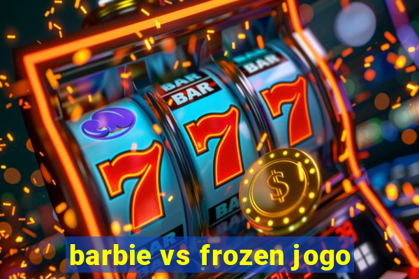 barbie vs frozen jogo